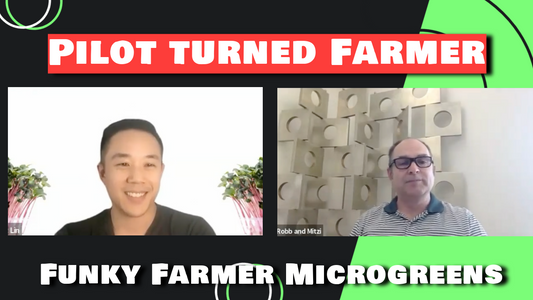 Pilot Turned Farmer - Funky Farmer Microgreens Interview
